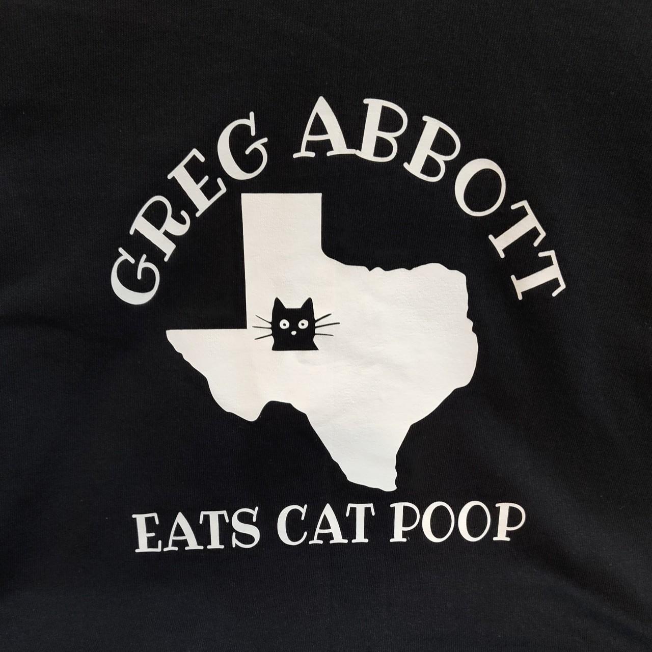 Greg Abbott Eats Cat Poop T-Shirt BLACK SHIRT WHITE PRINT