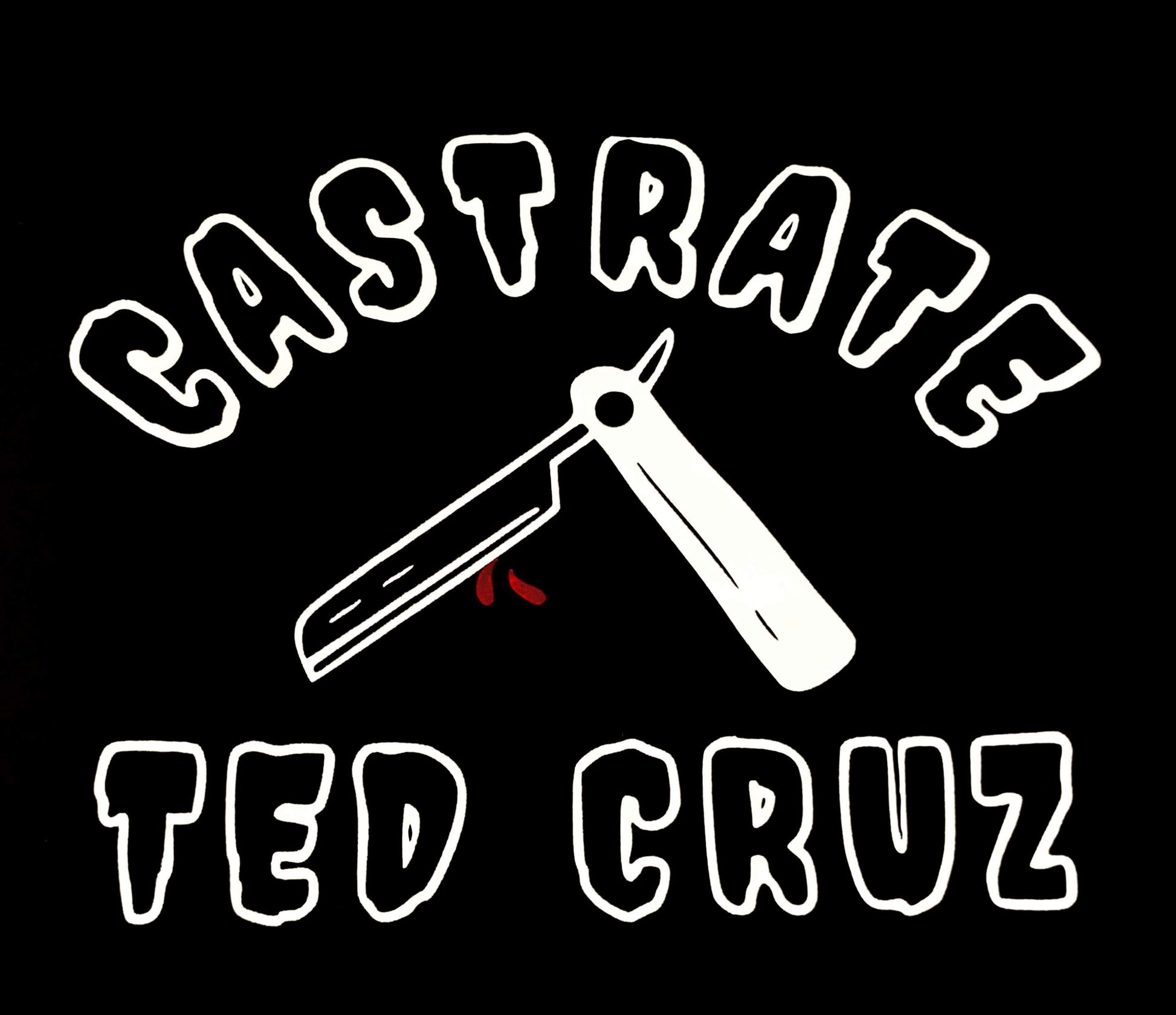 Castrate Ted Cruz T-shirt