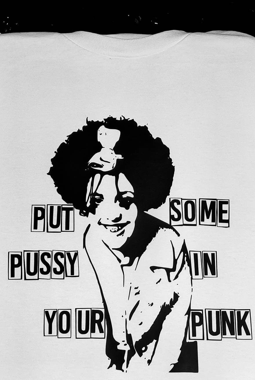 Poly Styrene Tribute: Put Some Pus$y in Your Punk T-Shirt (Various Color Choices) White T Black Print