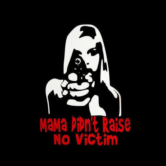 Mama Didn't Raise No Victim 2A T-shirt
