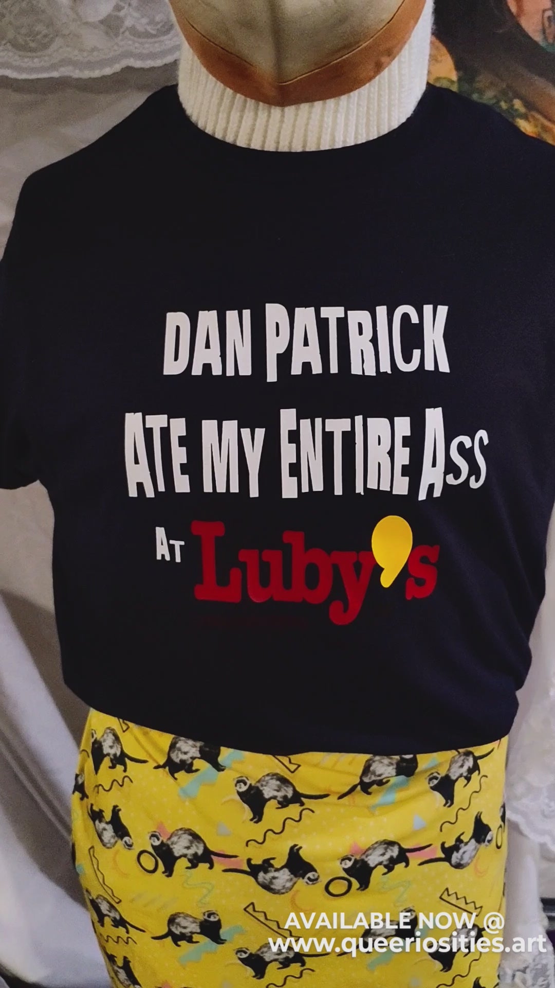 Dan Patrick Ate My Ass At Luby's T-shirt by Queeriosities 