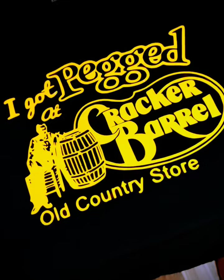 I Got Pegged at the Cracker Barrel Old Country Store T-Shirt