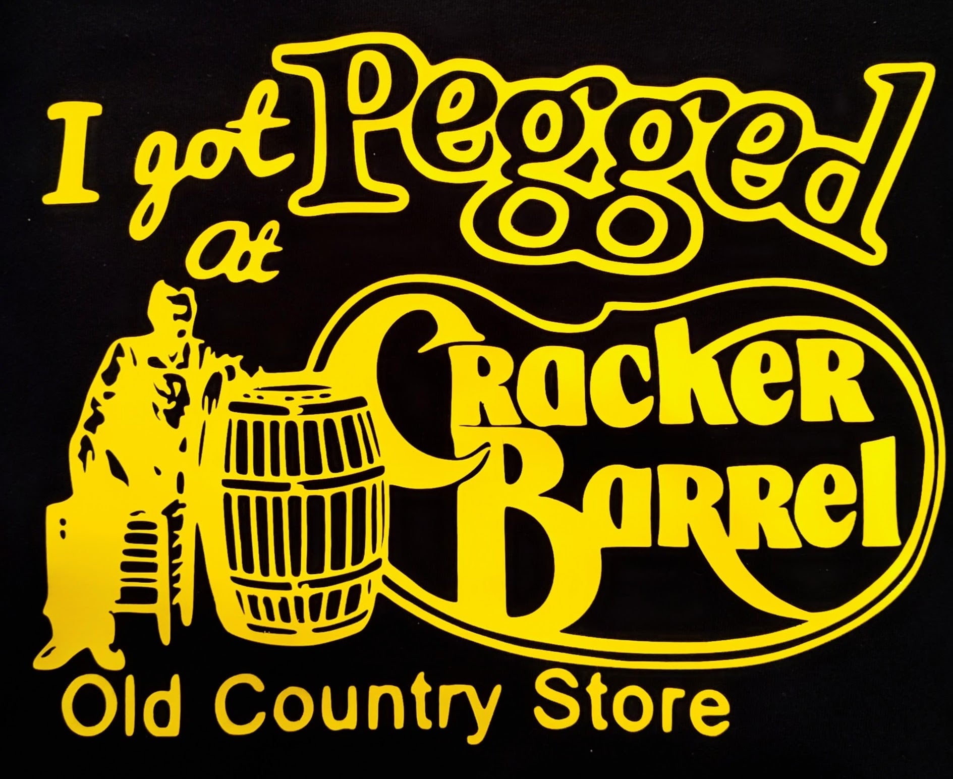 I Got Pegged at the Cracker Barrel Old Country Store T-Shirt