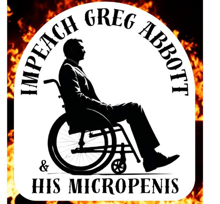 Impeach Greg Abbott and His Micropenis Sticker